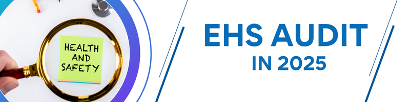 EHS audit (2025 guide): definition, checklist, process, and ISO/OSHA mapping