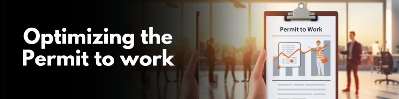 Optimizing-the-Permit-to-work-(PTW)-process:-a-practical-guide
